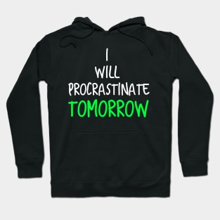 Procrastinating procrastination Hoodie